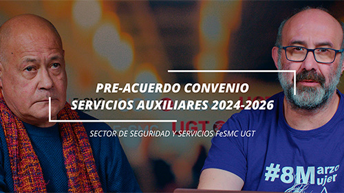 VIDEO | PRE ACUERDO DEL CONVENIO DE SERVICIOS AUXILIARES 2024-2026 | SUBIDA SALARIAL Y REDUCCION DE JORNADA