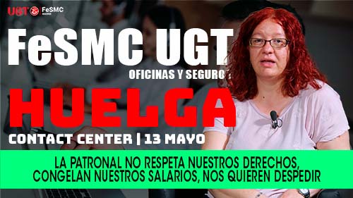 VIDEO | CONTACT CENTER | HUELGA DE 24 HORAS | 13 DE MAYO DE 2022